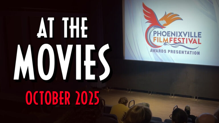 Inside the Phoenixville Film Festival 2025 with ‘At The Movies’